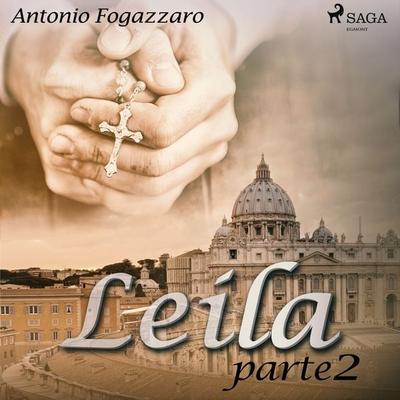 Leila - Parte 2 - Antonio Fogazzaro, Audio, 9788726548594