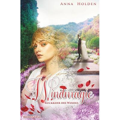 Windmagie - Rückkehr des Windes, Taschenbuch von Anna Holden, Tolino Media, 978-3-7579-3475-0