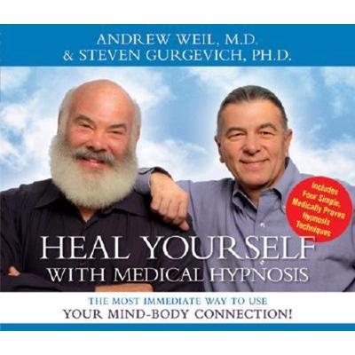 Heal Yourself with Medical Hypnosis - Andrew Weil,Steven Gurgevich, CD, 9781591793564