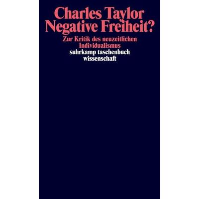Negative Freiheit?, Taschenbuch von Charles Taylor, Suhrkamp, 978-3-518-28627-2