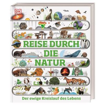 Reise durch die Natur, Gebundene Ausgabe von Tim Harris,Tom Jackson,Sarah Jose,Anthea Lacchia,Douglas Palmer, DK Verlag Dorling Kindersley,