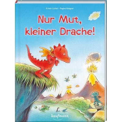 Nur Mut, kleiner Drache!, Gebundene Ausgabe von Kristin Lückel, Kaufmann, Ernst