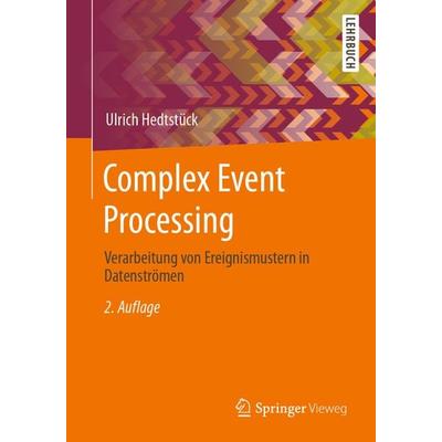 Complex Event Processing, Taschenbuch von Ulrich Hedtstück, Springer Berlin, 978-3-662-61575-1