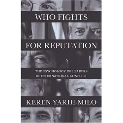 Who Fights for Reputation, Sachbücher von Keren Yarhi-Milo