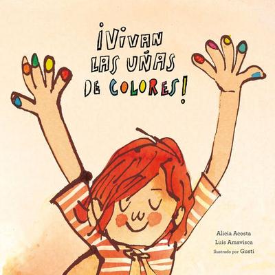 ¡Vivan las uñas de colores! - Luis Amavisca,Alicia Acosta, Audio, 9791388132278