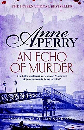 Anne Perry - An Echo of Murder (William Monk Mystery, Book 23): A thrilling journey into the dark streets of Victorian London (William Monk Mystery 23) - Preis vom 02.10.2026 23:42:20 h