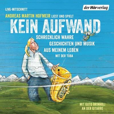 Kein Aufwand - Andreas Martin Hofmeir, Audio, 9783844521733
