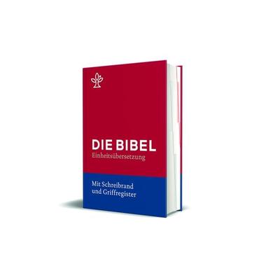 Die Bibel. Einheitsübersetzung der Heiligen Schrift. Gesamtausgabe / Bibel mit Schreibrand (Roter Einband), Gebundene Ausgabe von , Katholische