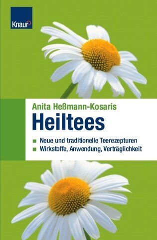ANITA HESSMANN-KOSARIS - Heiltees: Neue und traditionelle Teerezepturen Wirkstoffe, Anwendung, Verträglichkeit - Preis vom 30.09.2026 09:01:18 h