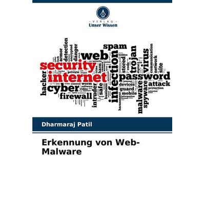 Erkennung von Web-Malware, Taschenbuch von Dharmaraj Patil, Verlag Unser Wissen, 978-620-4-61631-5