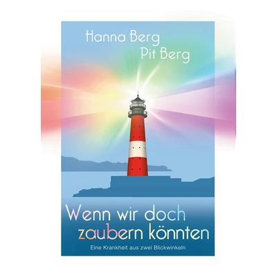 Wenn wir doch zaubern könnten, Taschenbuch von Hanna Berg,Pit Berg, BoD – Books on Demand, 978-3-8423-9784-2
