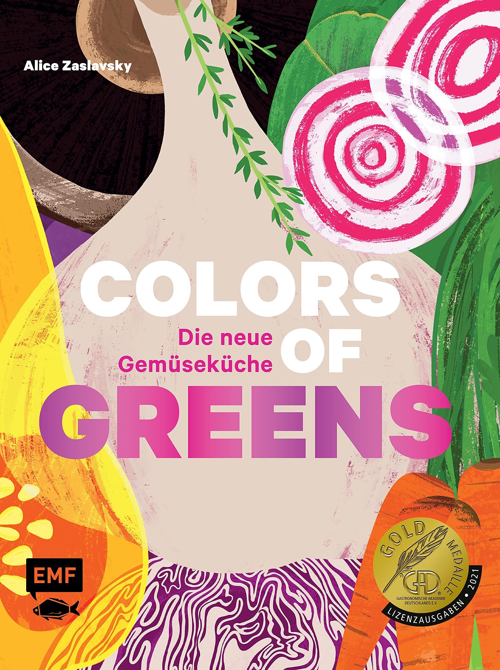 Alice Zaslavsky - Colors of Greens - Die neue Gemüseküche - Preis vom 09.10.2026 07:28:09 h