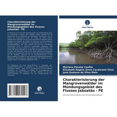 Charakterisierung der Mangrovenwälder im Mündungsgebiet des Flusses Jaboatão - PE, Taschenbuch von Mariana Pessôa Coelho,Elisabeth Regina Alves