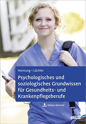 Rainer Hornung - Psychologisches und soziologisches Grundwissen für Gesundheits- und Krankenpflegeberufe: Mit Online-Material - Preis vom 16.10.2026 11:41:07 h