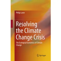 Resolving the Climate Change Crisis, Fachbücher von Philip Lawn