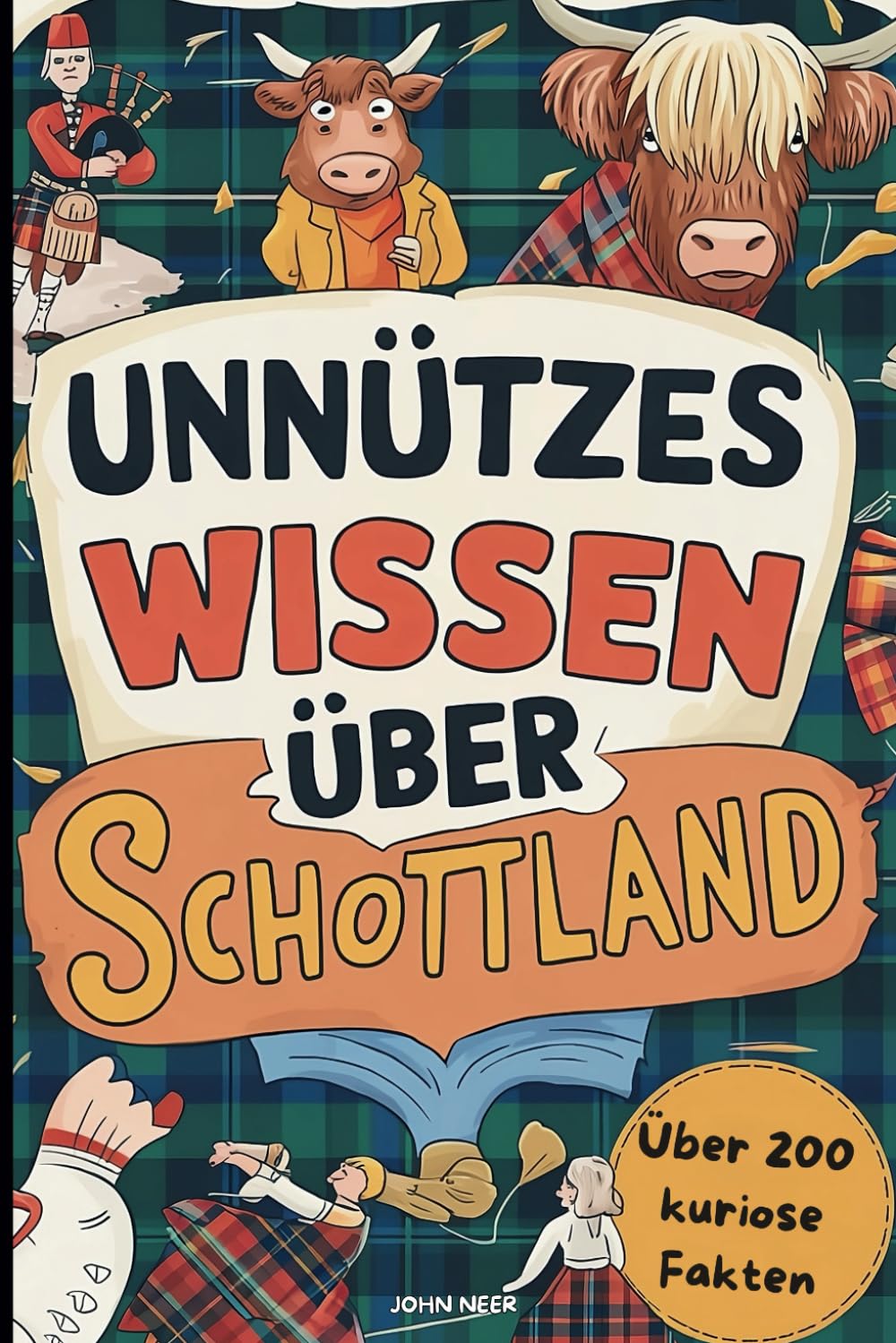 Unnützes Wissen über Schottland: Das perfekte Geschenk mit über 200 kuriosen und spektakulären Fakten über Schottland - Preis vom 30.09.2026 22:30:23 h