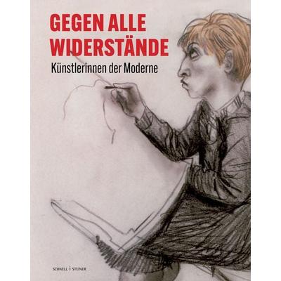 Gegen alle Widerstände, Gebundene Ausgabe von , Schnell & Steiner, 978-3-7954-9020-1