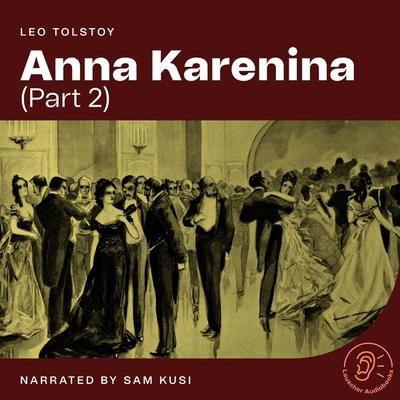 Anna Karenina (Part 2) - Leo Tolstoy, Audio, 9783991677130