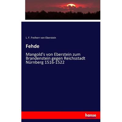 Fehde, Taschenbuch von L. F. Freiherr Eberstein, Hansebooks, 978-3-7436-6410-4