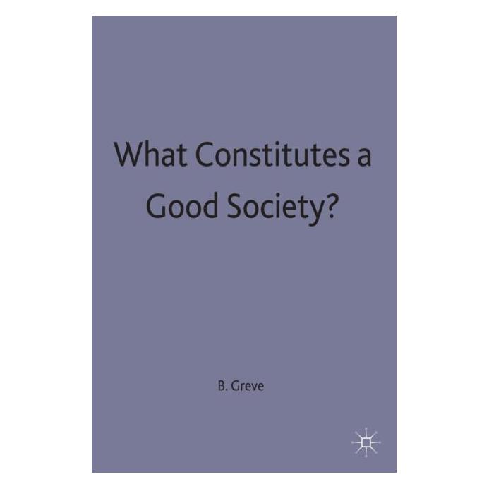 Palgrave Macmillan Uk What Constitutes a Good Society? (Englisch, Hardcover) (63039545)