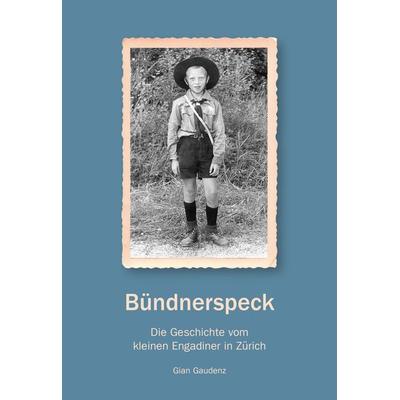 Bündnerspeck, Taschenbuch von Gian Gaudenz, Montabella, 978-3-907067-50-5