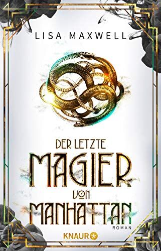 Lisa Maxwell - Der letzte Magier von Manhattan: Roman (Die Rätsel des Ars Arcana, Band 1) - Preis vom 11.10.2026 15:43:13 h