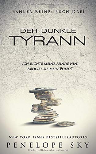 Penelope Sky - Der dunkle Tyrann (Banker, Band 3) - Preis vom 17.10.2026 19:25:27 h