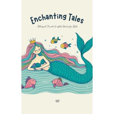 Enchanting Tales, Taschenbuch von Artici Kids, Artici Kids