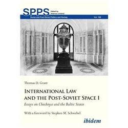 International Law and the Post-Soviet Space I, Fachbücher von Thomas D Grant