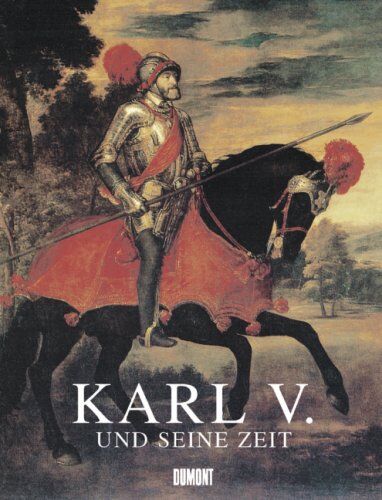 Hugo Soly - Karl V. und seine Zeit: 1500 - 1558 - Preis vom 12.10.2026 11:37:12 h