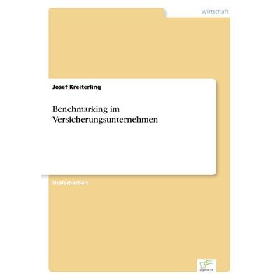 Benchmarking im Versicherungsunternehmen, Taschenbuch von Josef Kreiterling, GRIN, 978-3-8386-0320-9