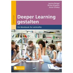 Deeper Learning gestalten, Fachbücher von Britta Klopsch, Anne Sliwka, Janina Beigel