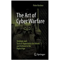 Kestner:The Art of Cyber Warfare, Fachbücher von Peter Kestner