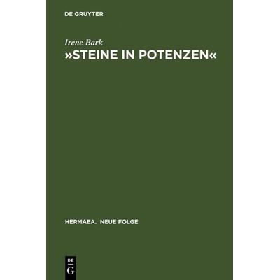 »Steine in Potenzen«, Gebundene Ausgabe von Irene Bark, De Gruyter, 978-3-484-15088-1
