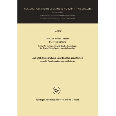 Zur Stabilitätsprüfung von Regelungssystemen mittels Zweiortskurvenverfahren, Taschenbuch von Hubert Cremer,Franz Kolberg, Vieweg & Teubner,