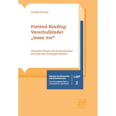 Pretend Reading: Vorschulkinder „lesen vor“, Taschenbuch von Kristina Strozyk, Narr Francke Attempto, 978-3-7720-8791-2