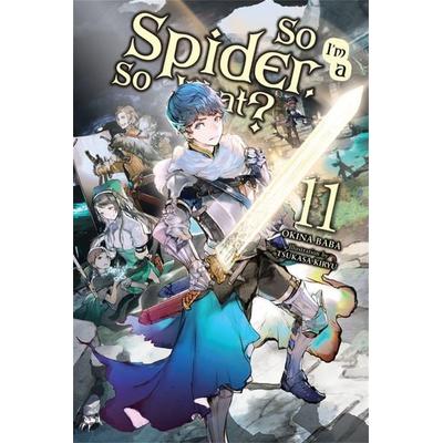 So I'm a Spider, So What?, Vol. 11 (Light Novel), Taschenbuch von Okina Baba, Yen Press, 978-1-975310-38-7