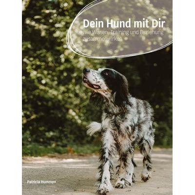 Dein Hund mit Dir, Gebundene Ausgabe von Patricia Hummen, Tredition, 978-3-384-79581-6