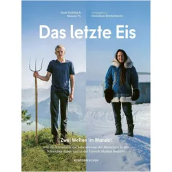 Das letzte Eis, Reisebücher von Anne Steinbach, Arne Dunker, Axel Werner, Alessandro Rovere, Manolo Ty