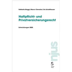Haftpflicht- und Privatversicherungsrecht, Fachbücher von Raffaella Biaggi, Marco Chevalier, Urs Schaffhauser