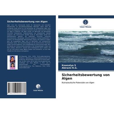 Sicherheitsbewertung von Algen, Taschenbuch von Kowsalya S.,Abirami R. G., Verlag Unser Wissen, 978-620-3-02173-8