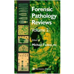 Forensic Pathology Reviews Vol 2, Fachbücher von Michael Tsokos