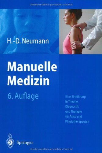H.-D. Neumann - Manuelle Medizin: Eine Einführung in Theorie, Diagnostik und Therapie für Ärzte und Physiotherapeuten - Preis vom 30.09.2026 22:30:23 h