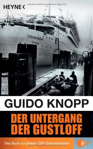 Guido Knopp - Der Untergang der Gustloff -: Wie es wirklich war - Preis vom 11.10.2026 15:43:13 h
