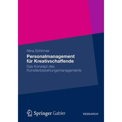 Personalmanagement für Kreativschaffende, Taschenbuch von Nina Schirmer, Springer Fachmedien Wiesbaden GmbH, 978-3-658-00056-1