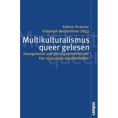Multikulturalismus queer gelesen, Taschenbuch von Sabine Strasser,Elisabeth Holzleithner, Campus, 978-3-593-39172-4