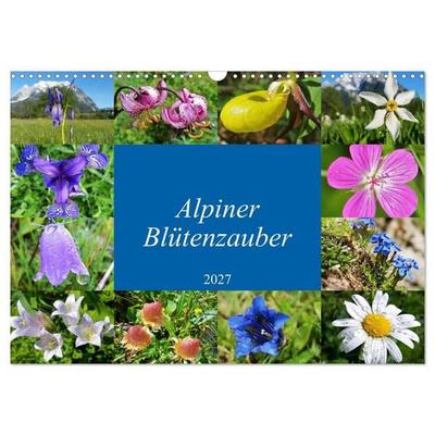 Alpiner Blütenzauber (Wandkalender 2027 DIN A3 quer), CALVENDO Monatskalender