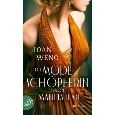 Die Modeschöpferin von Manhattan, Taschenbuch von Joan Weng, Aufbau TB, 978-3-7466-3952-9