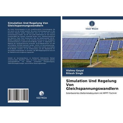 Simulation Und Regelung Von Gleichspannungswandlern, Taschenbuch von Vishnu Goyal,Ritesh Singh, Verlag Unser Wissen, 978-620-3-83319-5