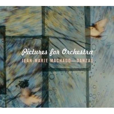 Pictures For Orchestra - Jean-Marie Machado,Orchestre Danzas, CD